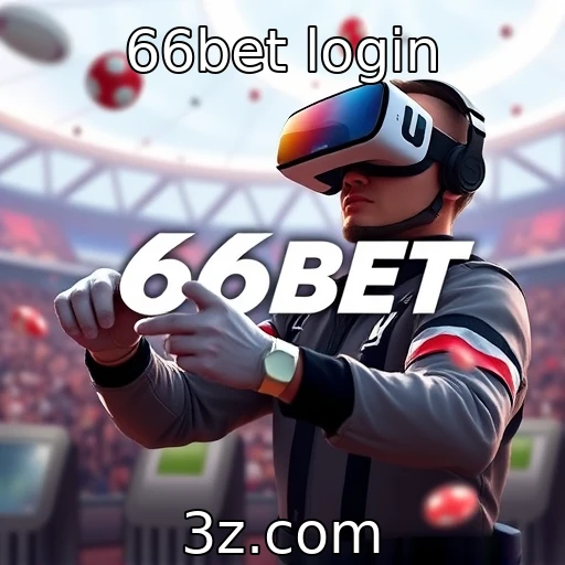 66bet login - Tecnologia de realidade virtual transforma a experiência dos jogadores